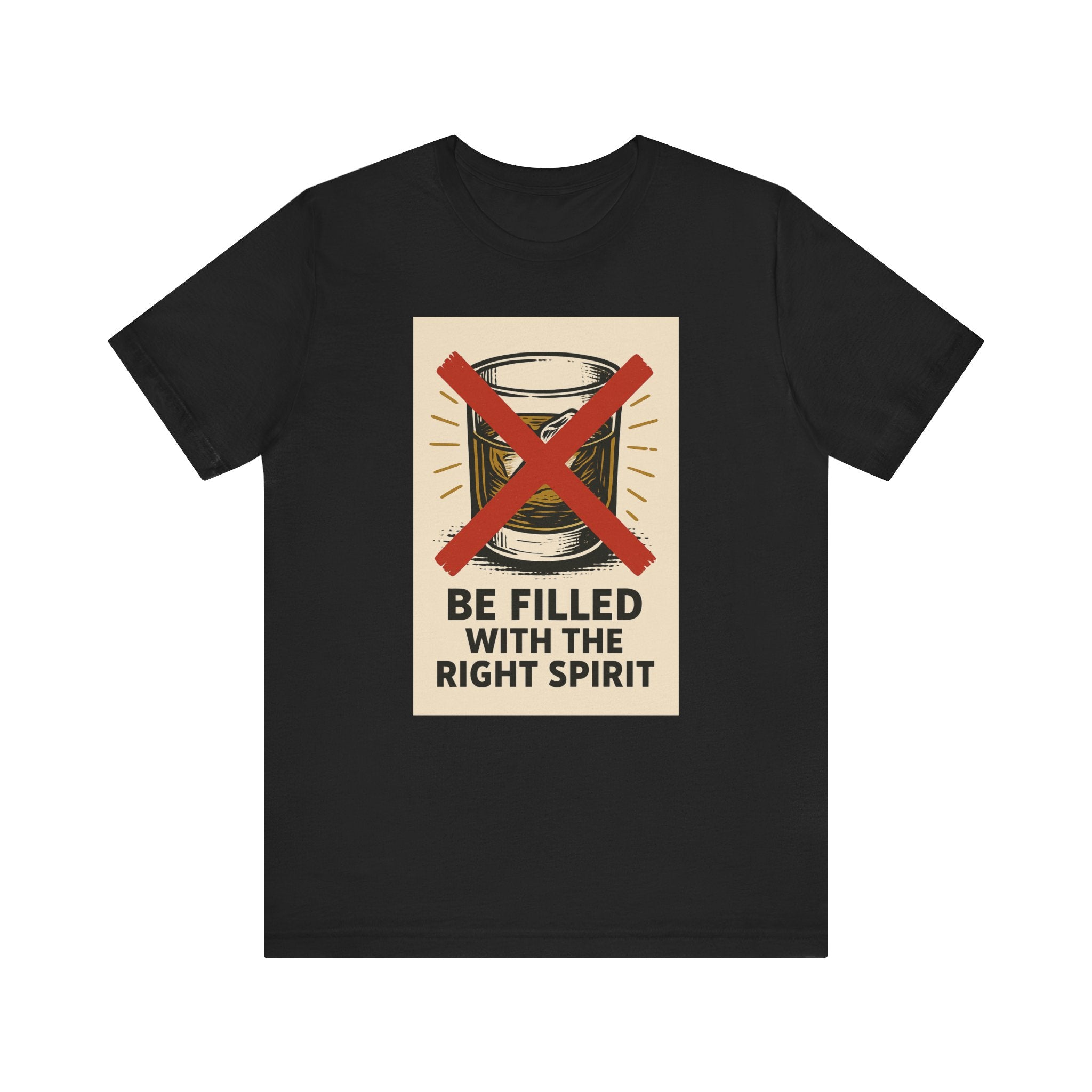 Be Filled With the Right Spirit Unisex Jersey Short Sleeve Tee