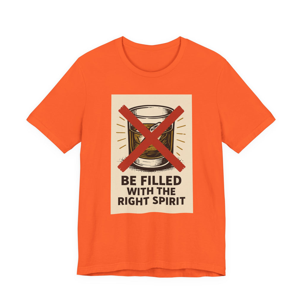Be Filled With the Right Spirit Unisex Jersey Short Sleeve Tee