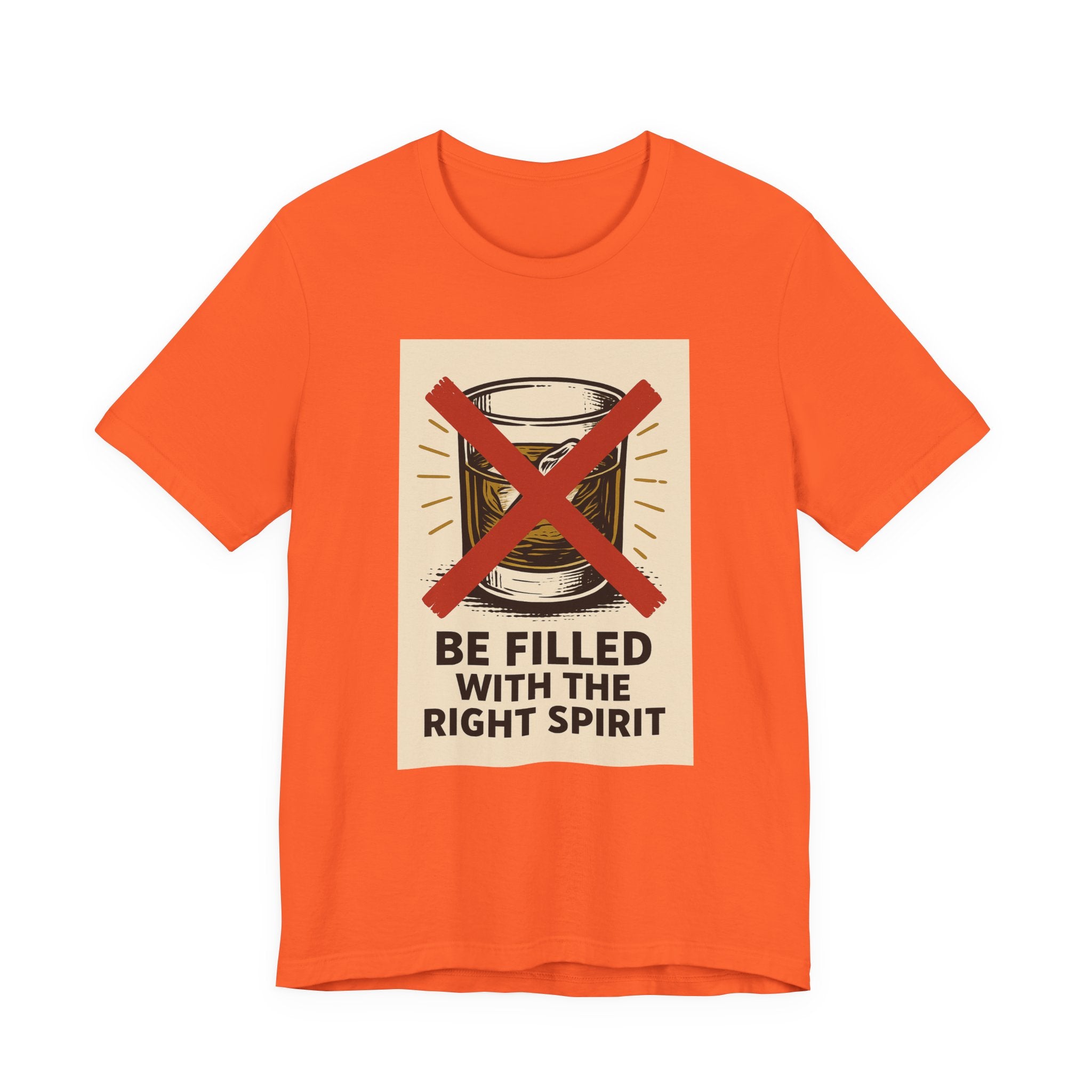 Be Filled With the Right Spirit Unisex Jersey Short Sleeve Tee