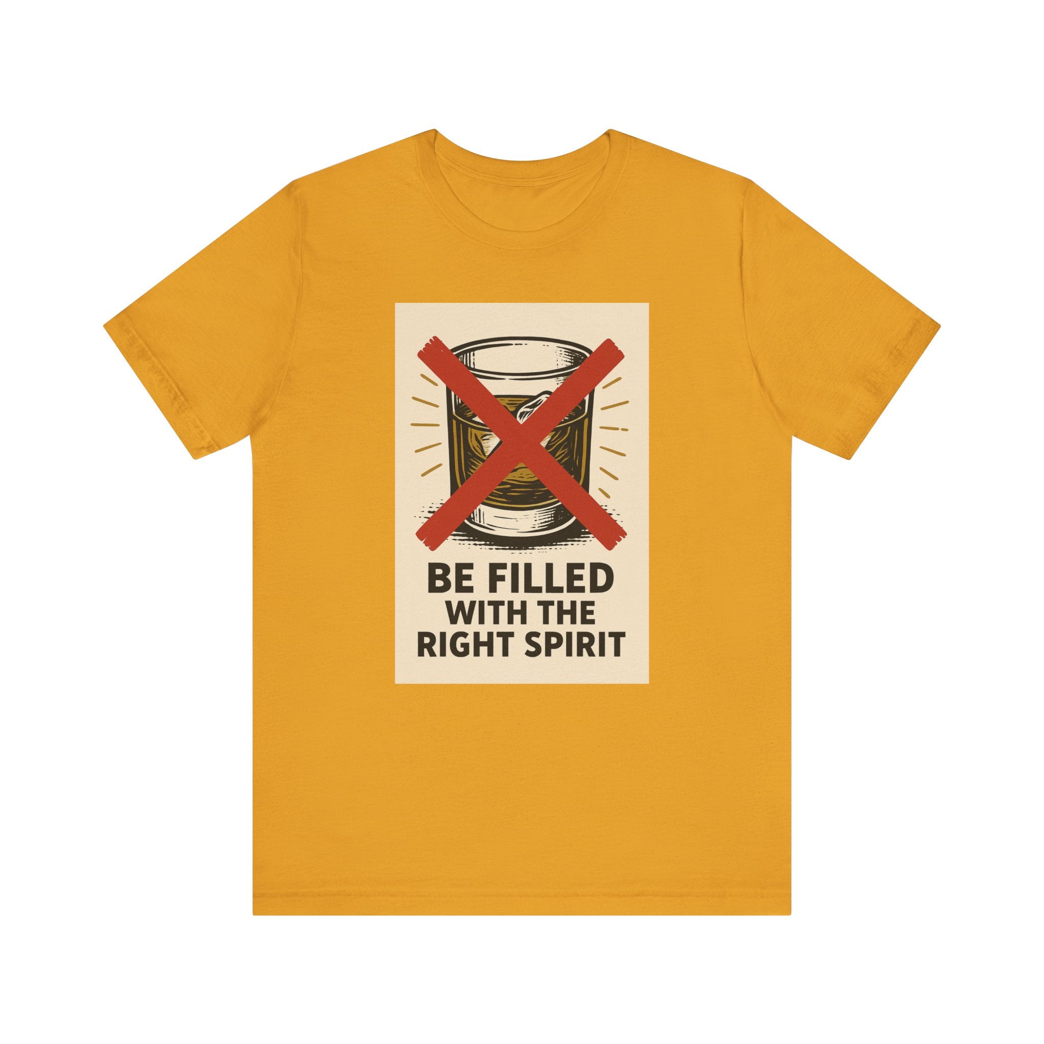 Be Filled With the Right Spirit Unisex Jersey Short Sleeve Tee