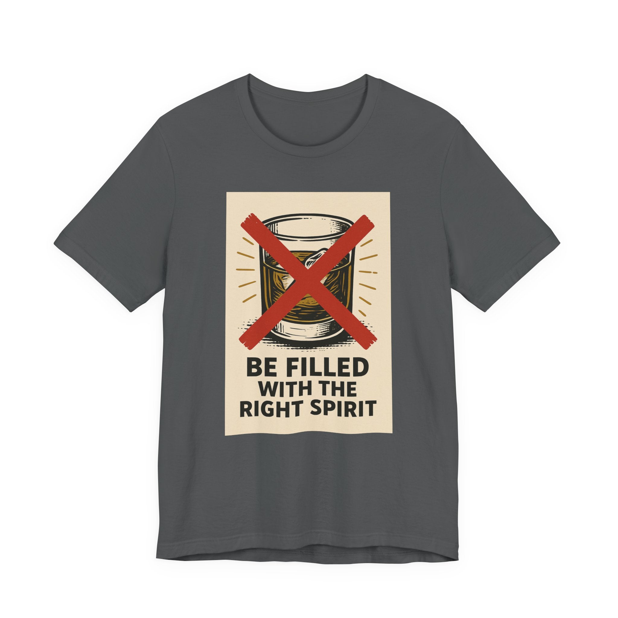 Be Filled With the Right Spirit Unisex Jersey Short Sleeve Tee