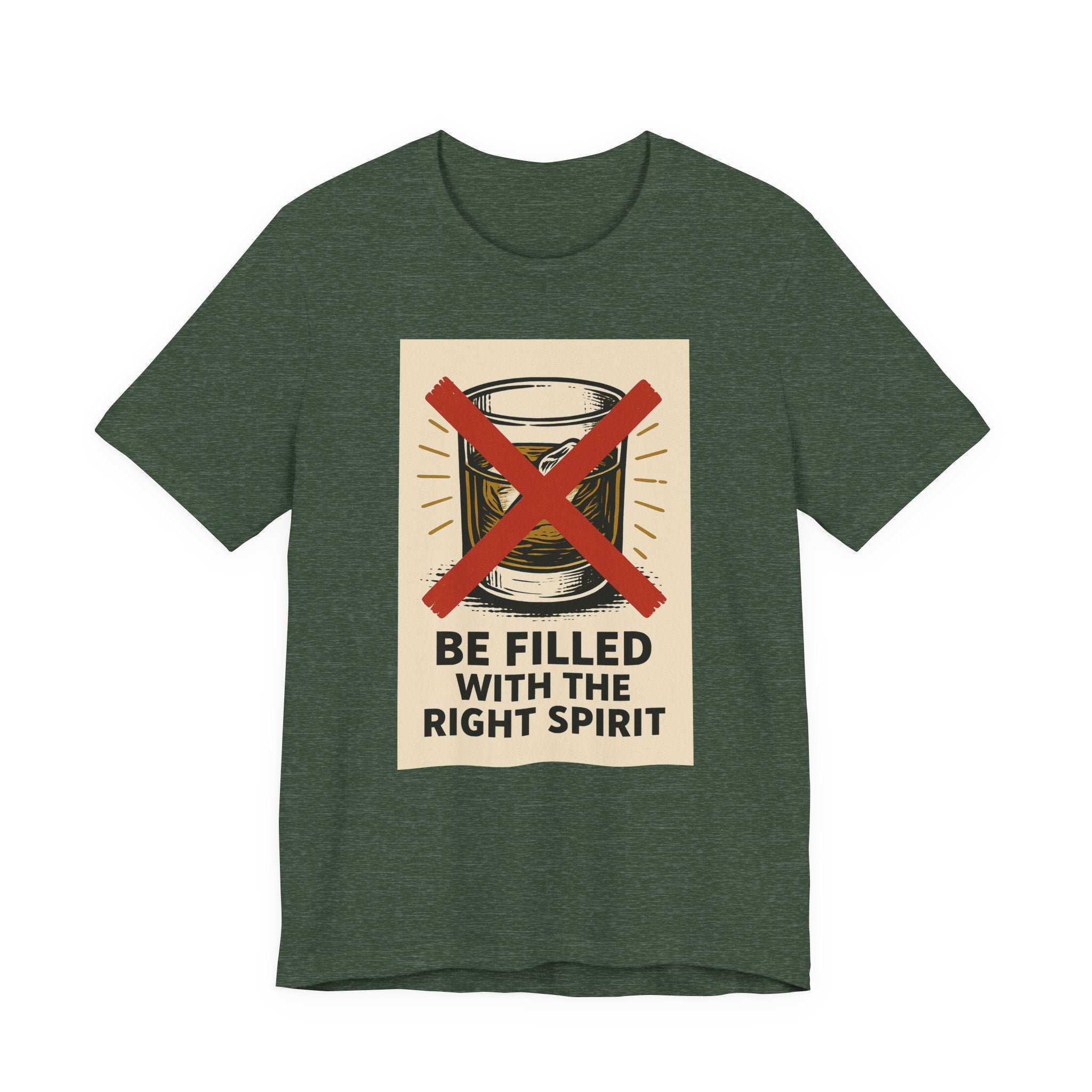 Be Filled With the Right Spirit Unisex Jersey Short Sleeve Tee