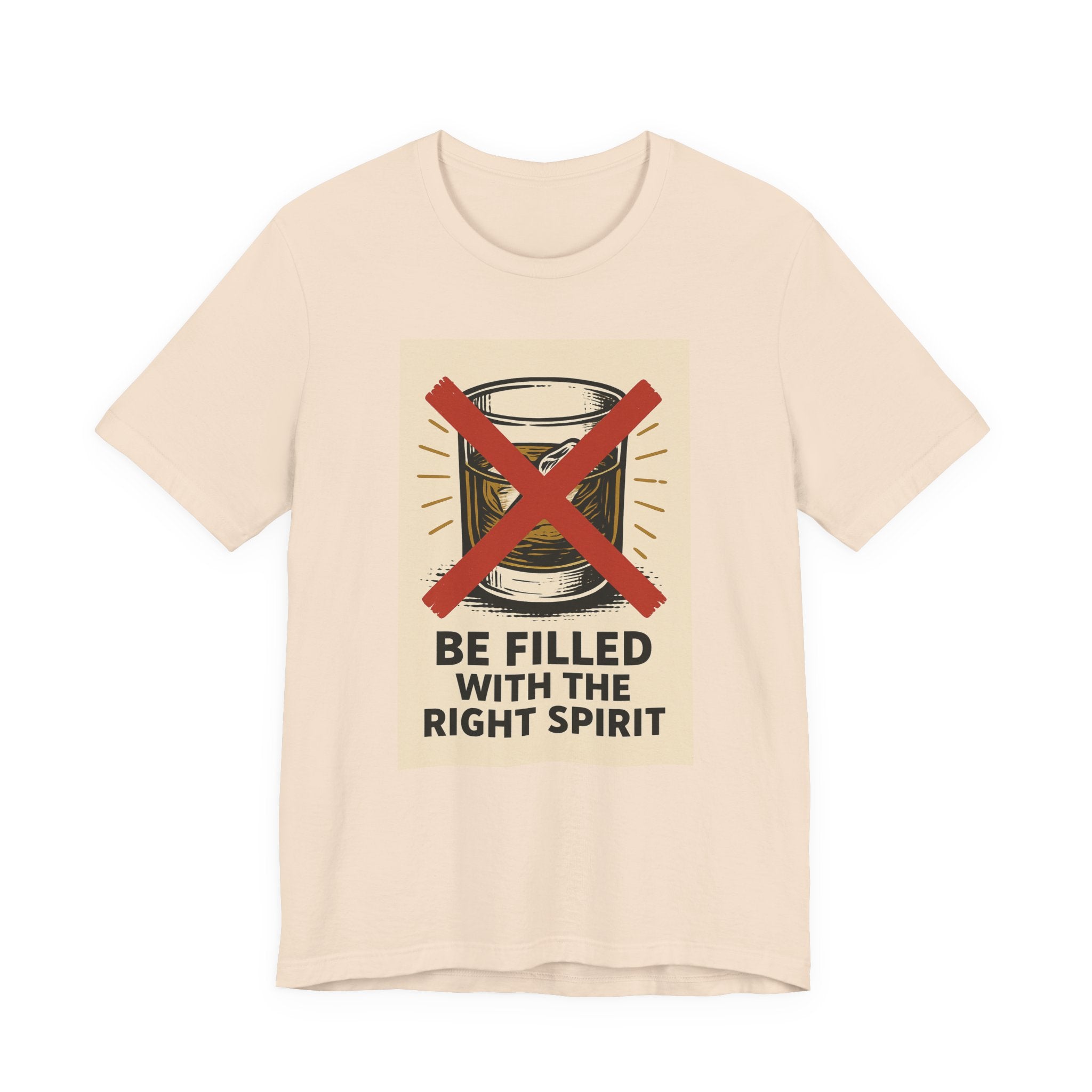 Be Filled With the Right Spirit Unisex Jersey Short Sleeve Tee