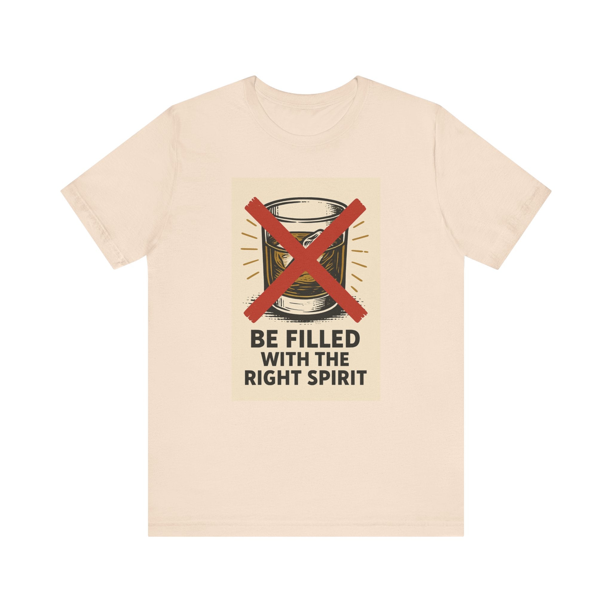 Be Filled With the Right Spirit Unisex Jersey Short Sleeve Tee