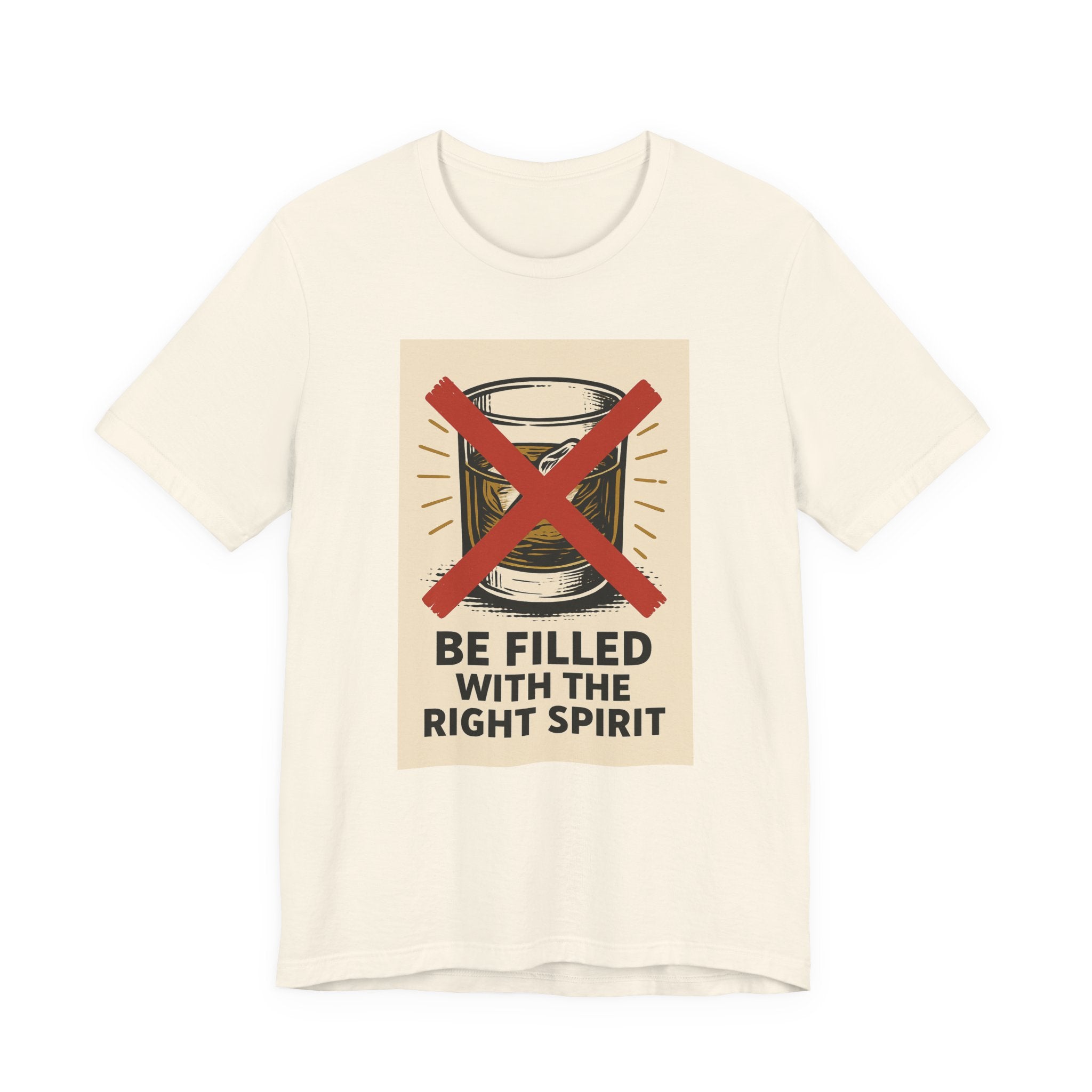 Be Filled With the Right Spirit Unisex Jersey Short Sleeve Tee