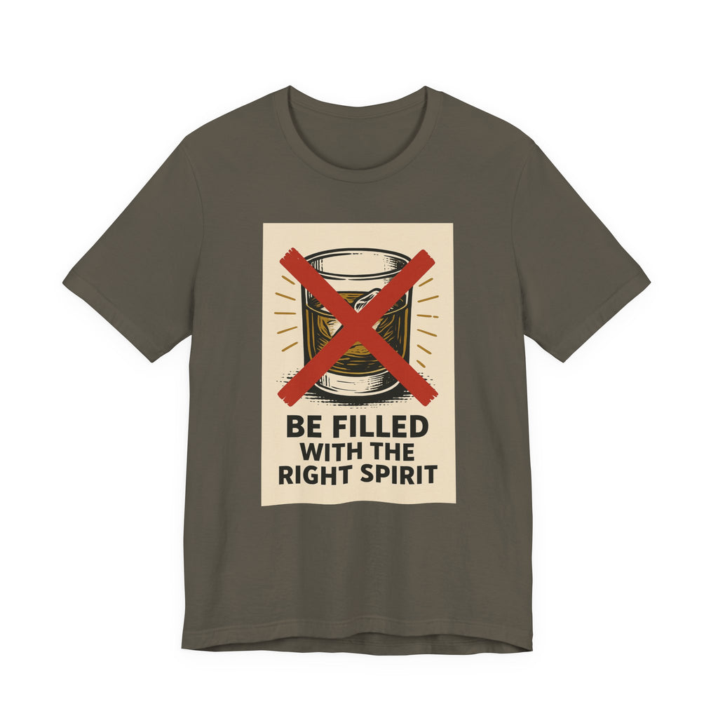 Be Filled With the Right Spirit Unisex Jersey Short Sleeve Tee