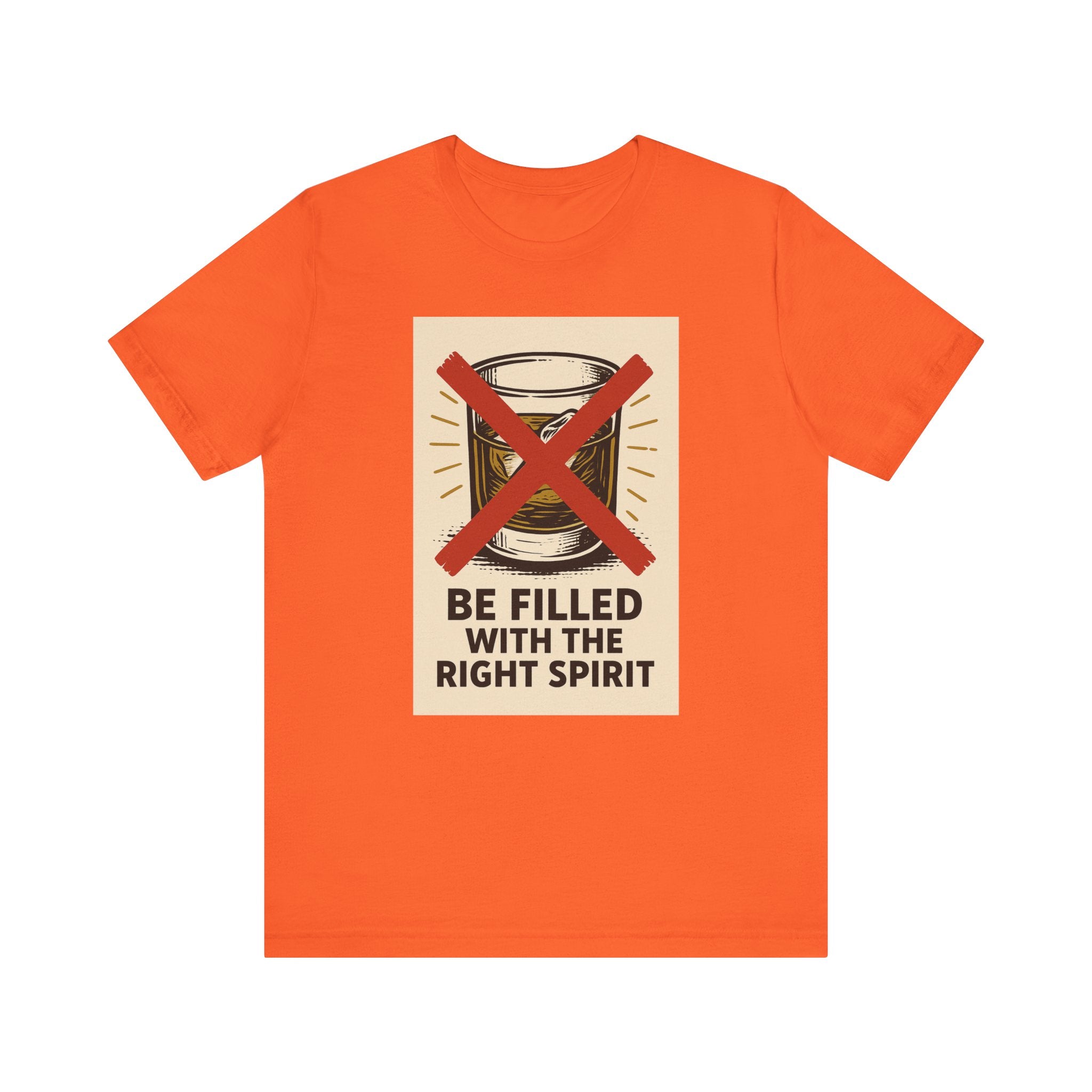 Be Filled With the Right Spirit Unisex Jersey Short Sleeve Tee