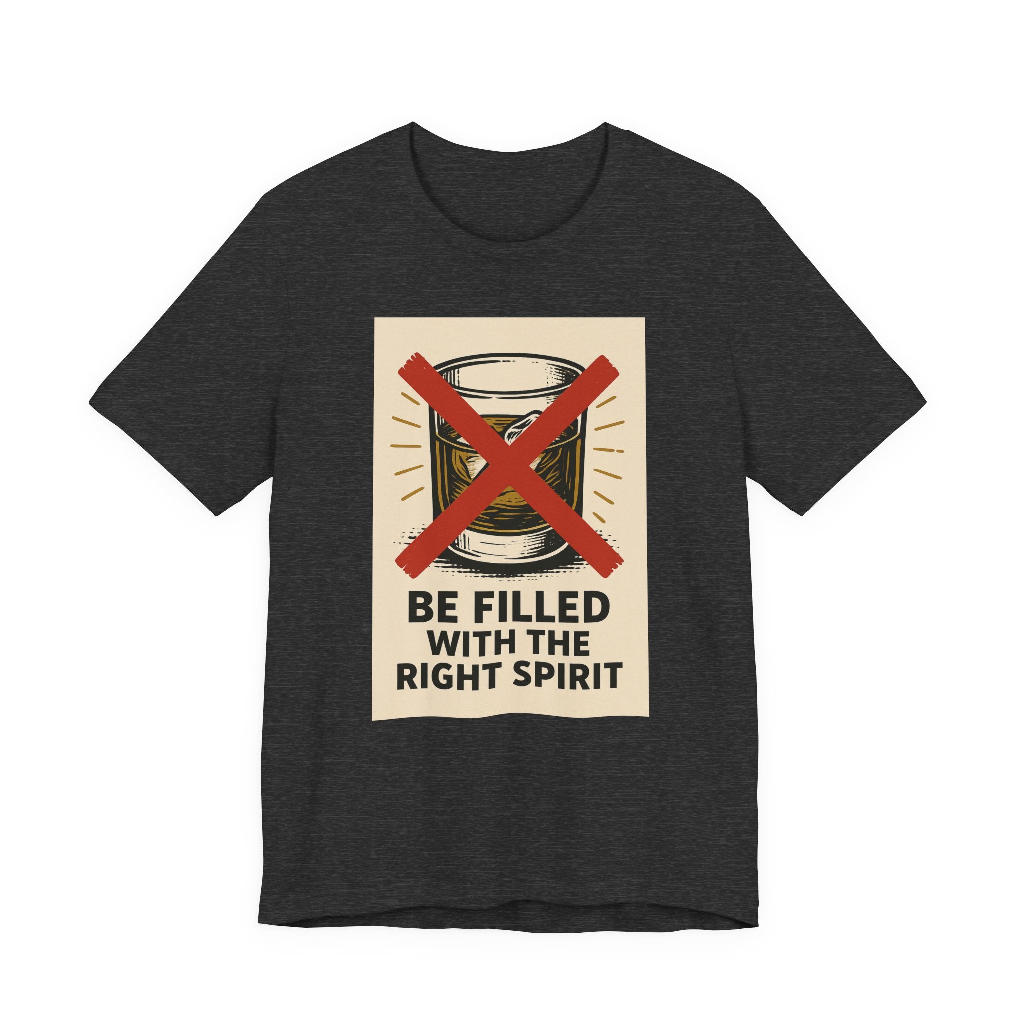 Be Filled With the Right Spirit Unisex Jersey Short Sleeve Tee