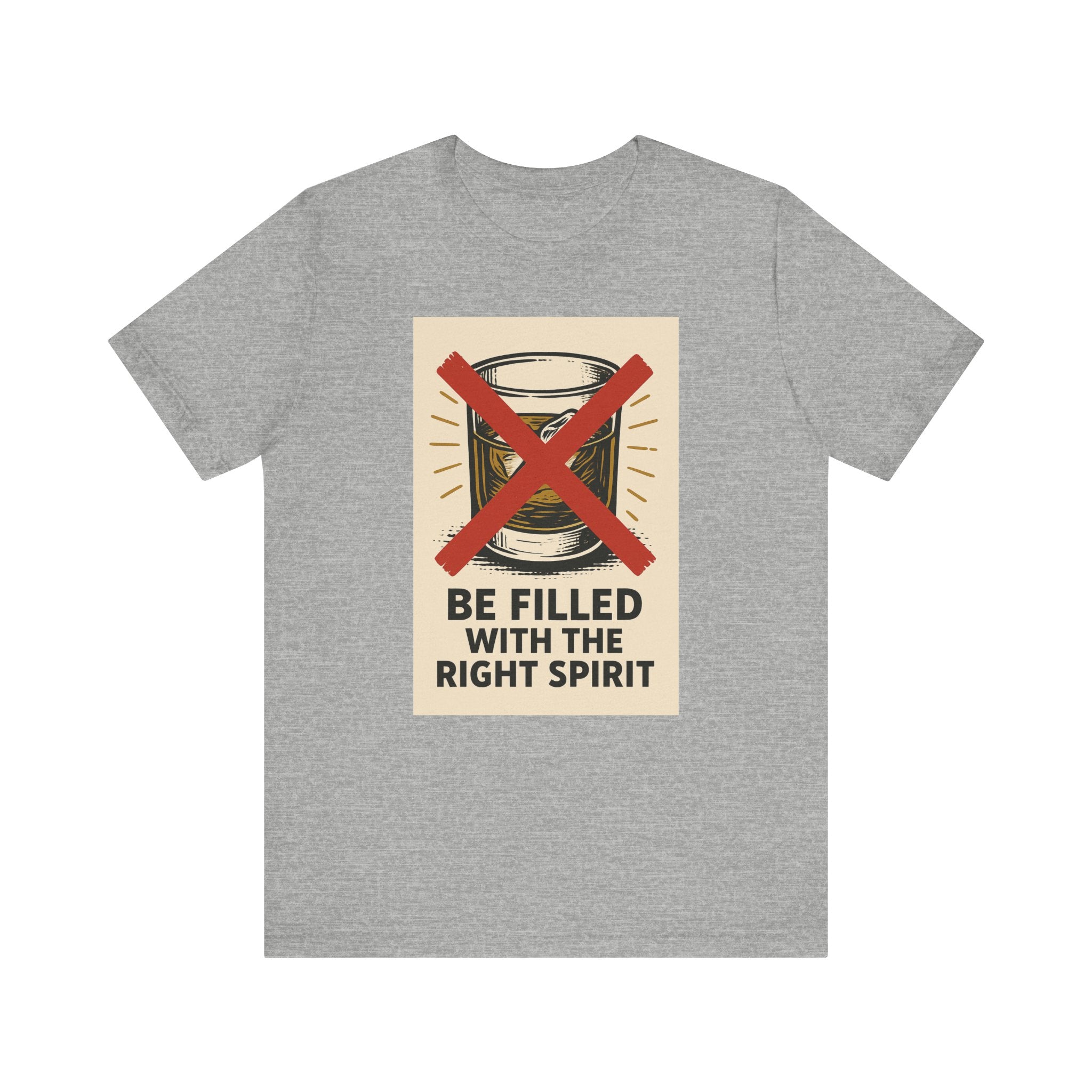 Be Filled With the Right Spirit Unisex Jersey Short Sleeve Tee