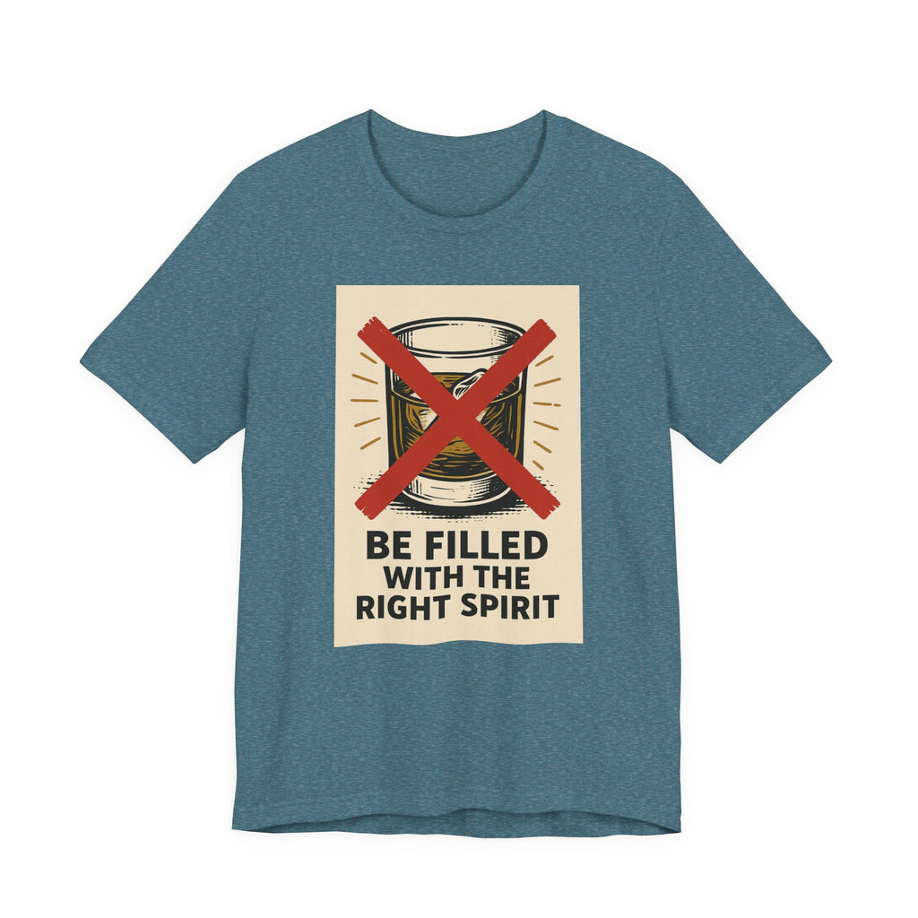 Be Filled With the Right Spirit Unisex Jersey Short Sleeve Tee