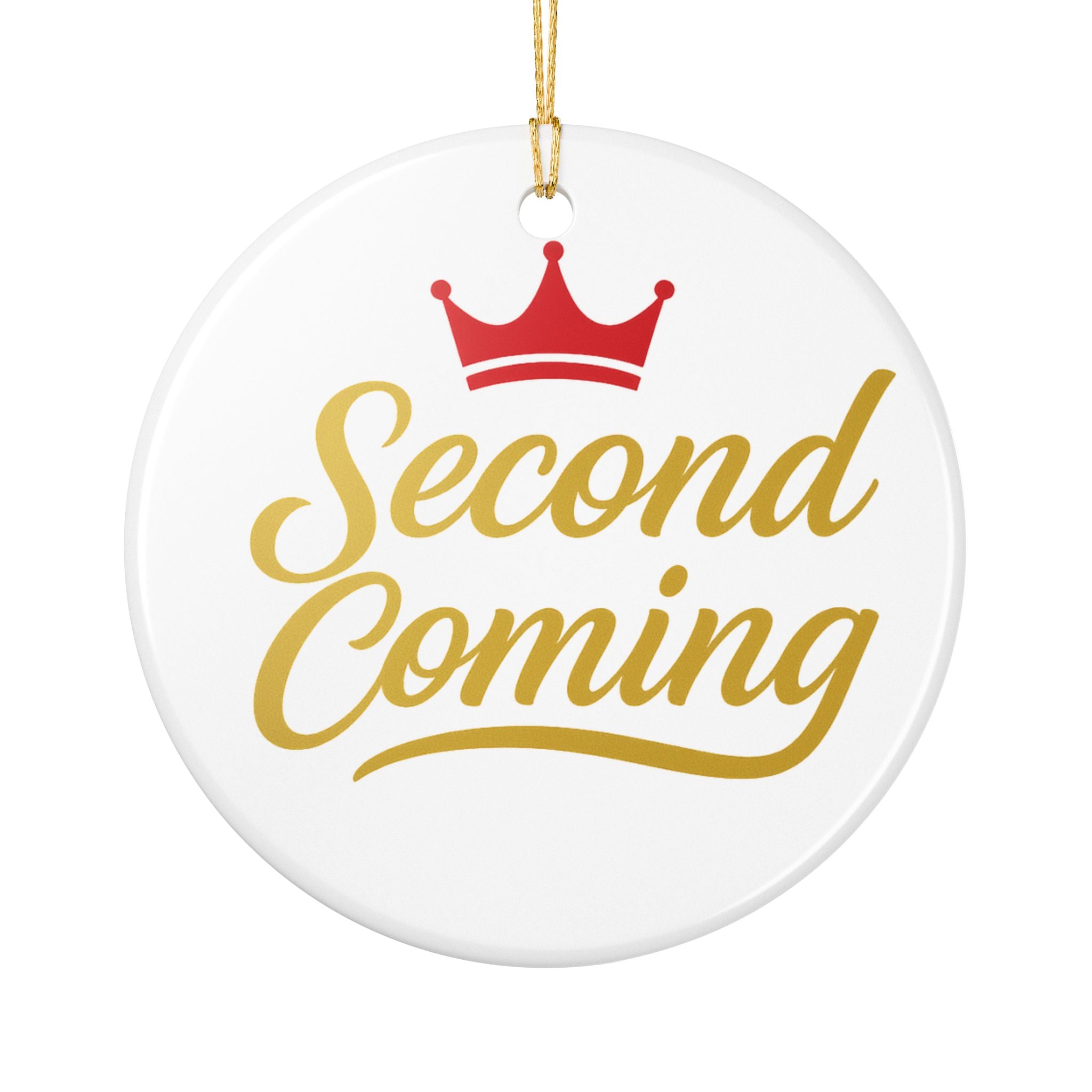 Second Coming Ceramic Ornament – Religious Christmas Tree Decoration with Gold Script & Crown