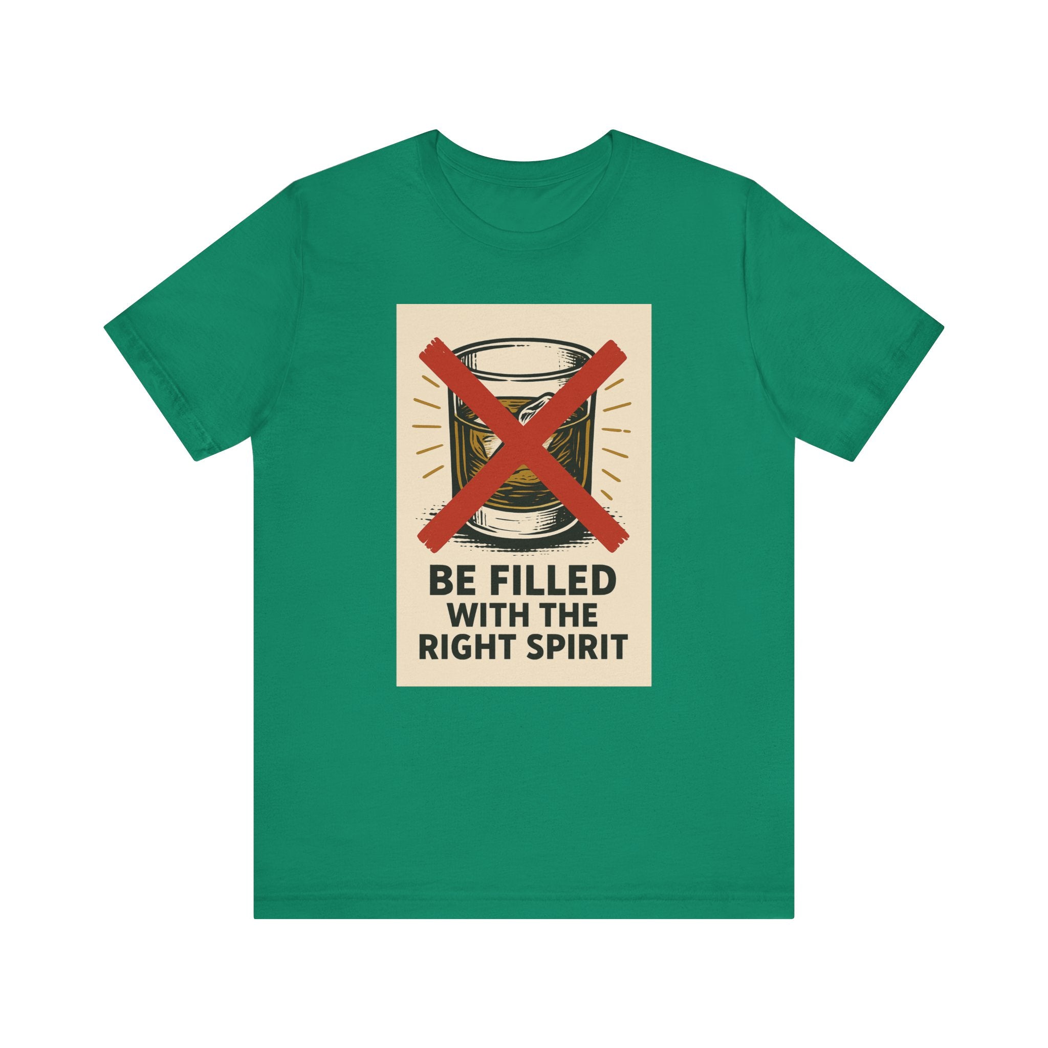 Be Filled With the Right Spirit Unisex Jersey Short Sleeve Tee