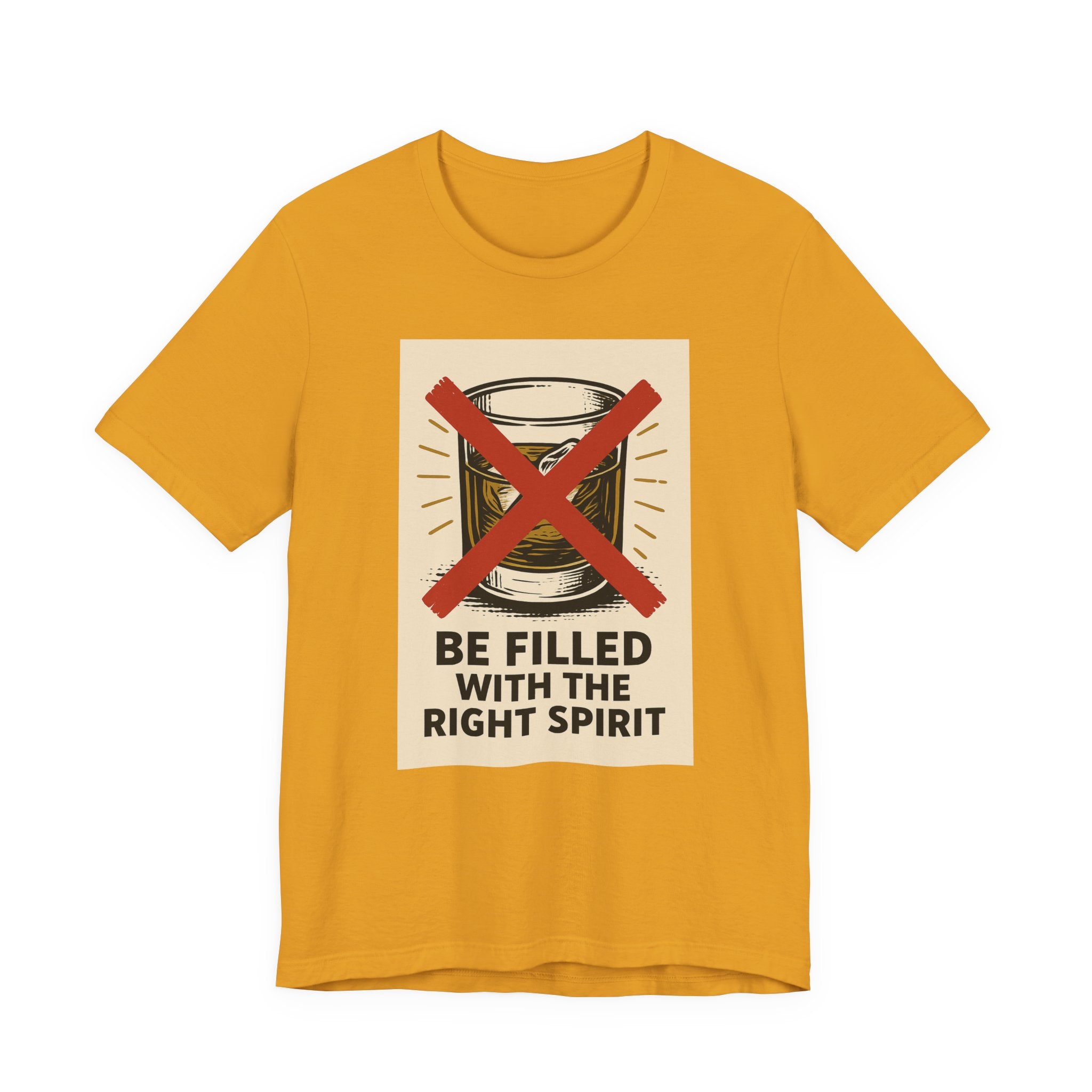 Be Filled With the Right Spirit Unisex Jersey Short Sleeve Tee