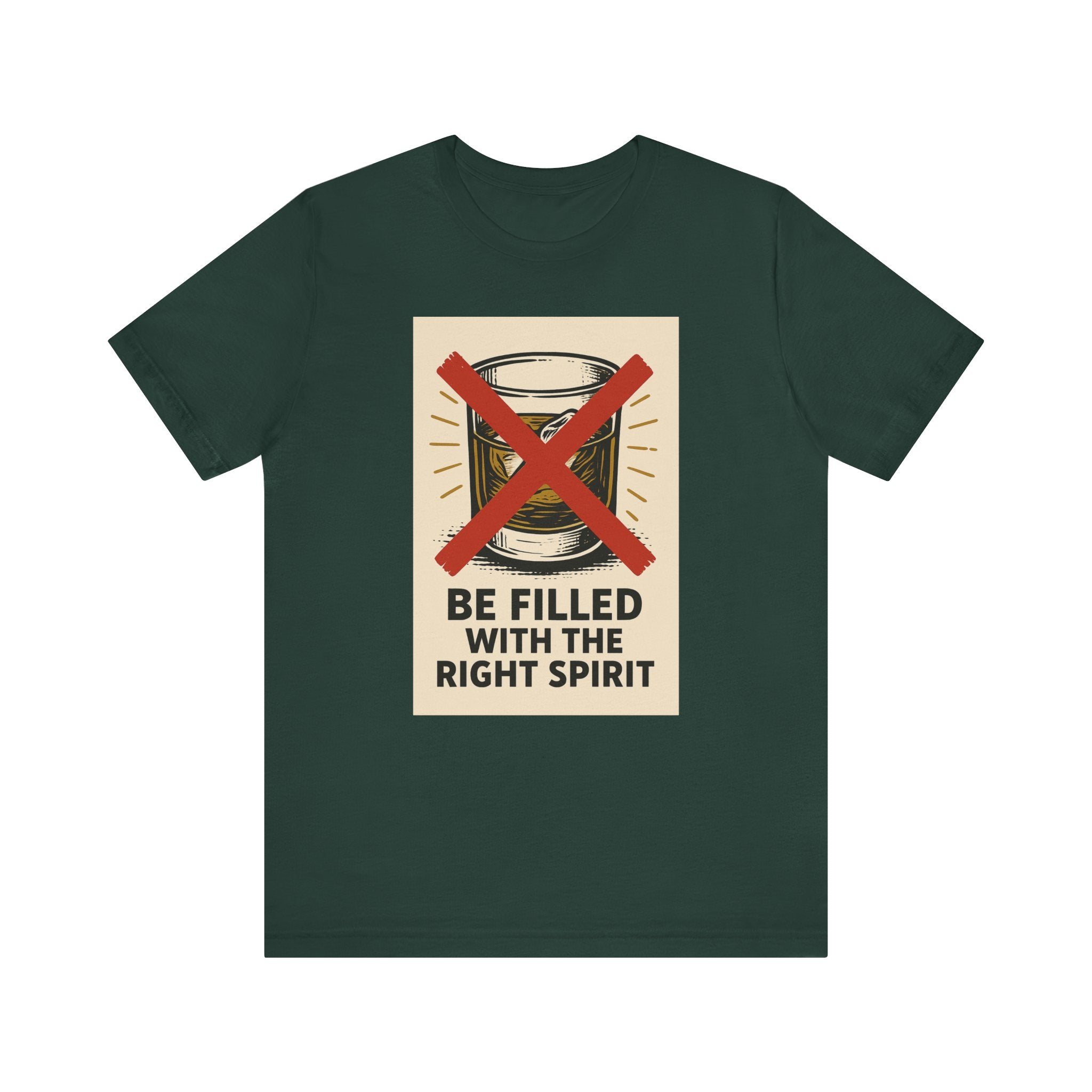 Be Filled With the Right Spirit Unisex Jersey Short Sleeve Tee